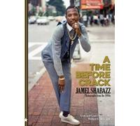 Jamel Shabazz A Time Before Crack (Copertina rigida)