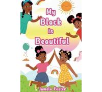 Jamela Foster My Black Is Beautiful (Tascabile)