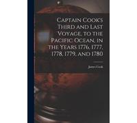James 1728-1779 Captain Cook's Third and Last Voyage, to the Pacific (Tascabile)