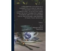 James 1735-1799 A Descriptive Catalogue of a General Collection of A (Tascabile)