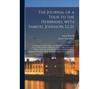 James 1740-1795 The Journal of a Tour to the Herbrides, With Samuel (Tascabile)
