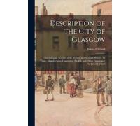 James 1770-1840 Cleland Description of the City of Glasgow (Tascabile)