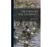 James 1905-1987 Burnham James Burnh The Struggle for the Wor (Copertina rigida)