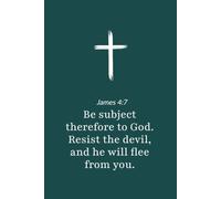 James 4:7 - Resist the Devil and He Will Flee from You - Bible Verse Notebook: 120 Lined Blank Pages at 6 x 9 Inches
