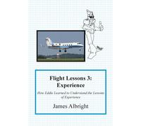 James A Albright Christopher L Parker Chris Manno Flight Lessons 3 (Tascabile)