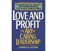 James A. Autry Love and Profit (Tascabile)