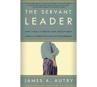 James A. Autry The Servant Leader (Tascabile)