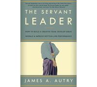 James A. Autry The Servant Leader (Tascabile)