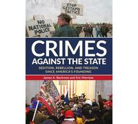 James A. Beckman Eric Merriam Crimes against the State (Copertina rigida)
