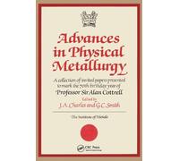 James A. Charles Advances in Physical Metallurgy (Copertina rigida)