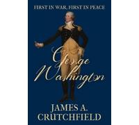 James a Crutchfield George Washington (Tascabile)