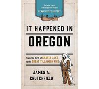 James A. Crutchfield It Happened In Oregon (Tascabile) It Happened In Series