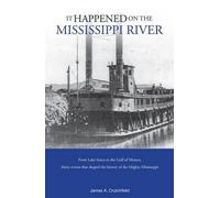 James A. Crutchfield It Happened on the Mississippi River (Tascabile)