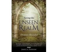 James A Durham Seeing the Unseen Realm (Tascabile)