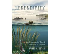 James A. Estes Serendipity (Copertina rigida) Organisms and Environments