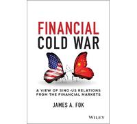 James A. Fok Financial Cold War (Copertina rigida)