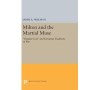 James A. Freeman Milton and the Martial Muse (Copertina rigida)