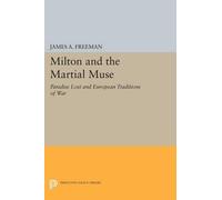James A. Freeman Milton and the Martial Muse (Tascabile)