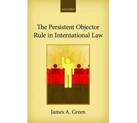 James A. Green The Persistent Objector Rule in International (Copertina rigida)
