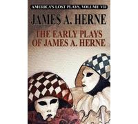 James a Herne America's Lost Plays VII (Tascabile)