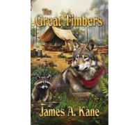 James A Kane The Great Timbers (Tascabile)
