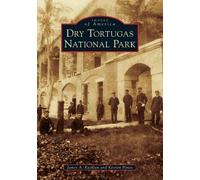 James A. Kushlan Kirsten Hines Dry Tortugas National Park (Tascabile)