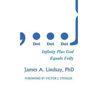 James A. Lindsay Lindsay, James A. Dot, Dot, Dot (Tascabile)
