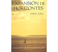 James A Long Expanding Horizons (Spanish Edition) (Tascabile)