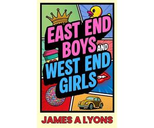 James A Lyons East End Boys and West End Girls (Tascabile)