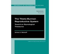James A. Matisoff The Tibeto-Burman Reproductive System (Tascabile)