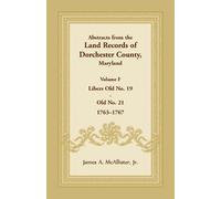 James A McAllis Abstracts from the Land Records of Dorchester County (Tascabile)