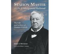 James A. McGowan Station Master on the Underground Railroad (Tascabile)