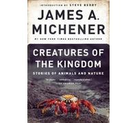 James A. Michener Creatures of the Kingdom (Tascabile)