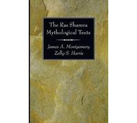 James A Montgomery Zellig S Harris The Ras Shamra Mythological Texts (Tascabile)