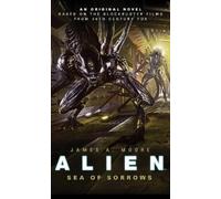 James A. Moore Alien - Sea of Sorrows (Book 2) (Tascabile)