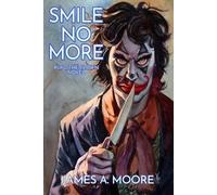 James A Moore Smile No More (Tascabile) Chronicles of Jonathan Crowley