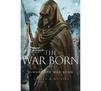 James A Moore The War Born (Tascabile)