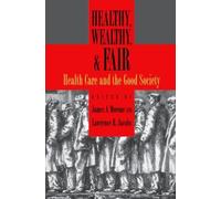 James A. Morone Healthy, Wealthy, and Fair (Tascabile)