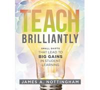 James A Nottingham Teach Brilliantly (Tascabile)