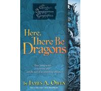 James A Owen Here, There Be Dragons (Tascabile)