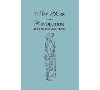 James a Roberts Frederi New York in the Revolution as Colony (Copertina rigida)