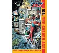 James A. Robinson e Paul Smith – JSA: the Golden Age – Nuova edizione – Tascabile
