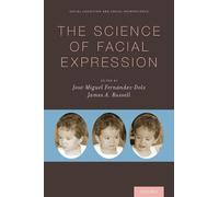 James A. Russell Jose Miguel Fernan The Science of Facial Ex (Copertina rigida)