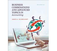 James A. Schwei Business Combinations and Advanced Topics in Accoun (Tascabile)