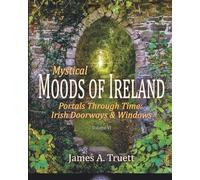 James a Truett Portals Through Time - Irish Doorways & Windows (Tascabile)