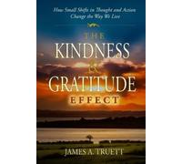 James a Truett The Kindness & Gratitude Effect (Tascabile)