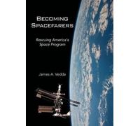 James A Vedda Becoming Spacefarers (Copertina rigida)