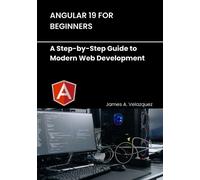 James A Velazquez Angular 19 for Beginners (Tascabile)