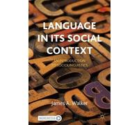 James A. Walker Language in its Social Context (Tascabile)