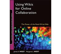 James A. West Margaret L. West Using Wikis for Online Collaboration (Tascabile)